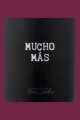 MUCHO MÁS